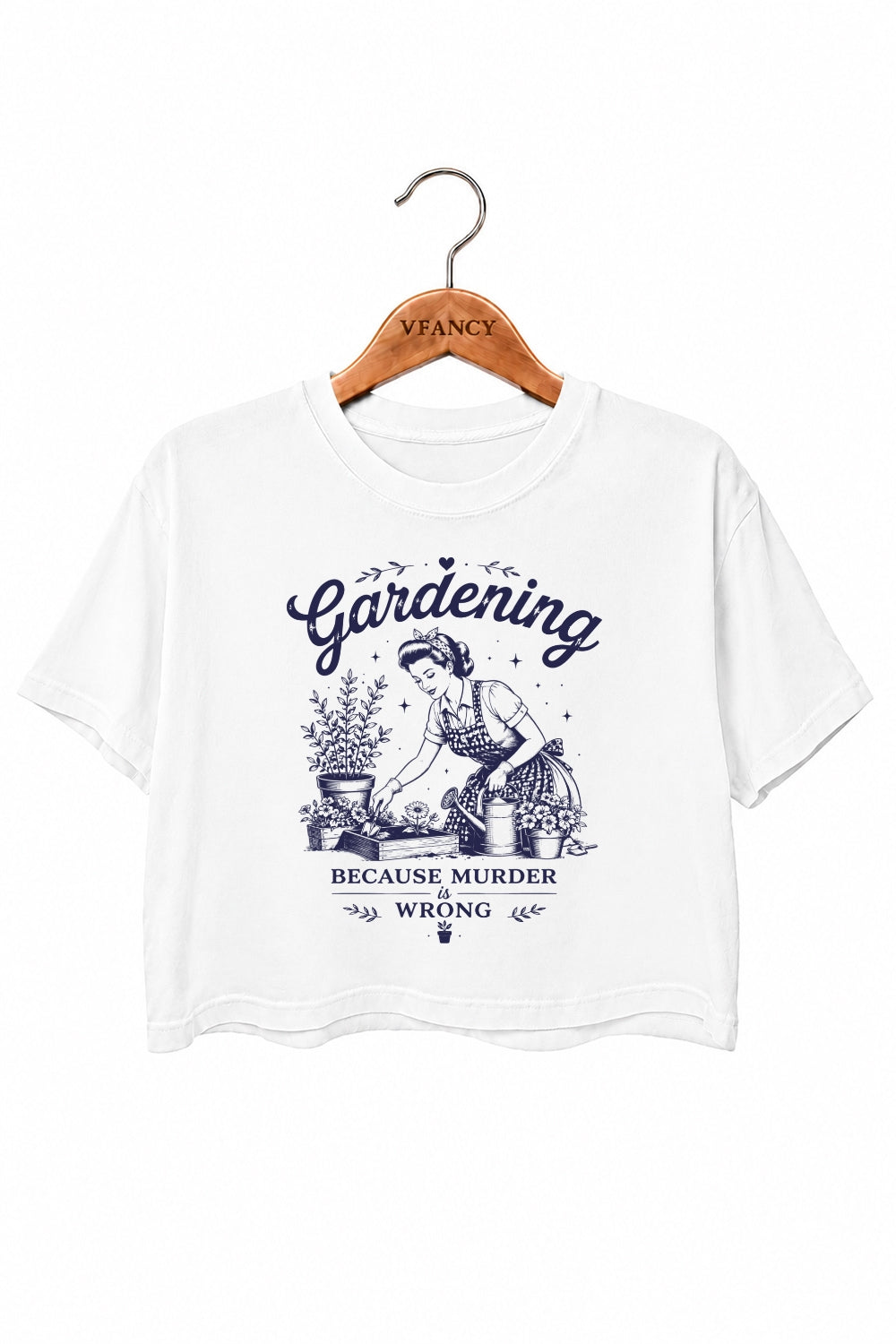 Gardening because murder is wrong crop tee