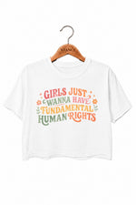 Girl just wanna have fundamental human rights crop top
