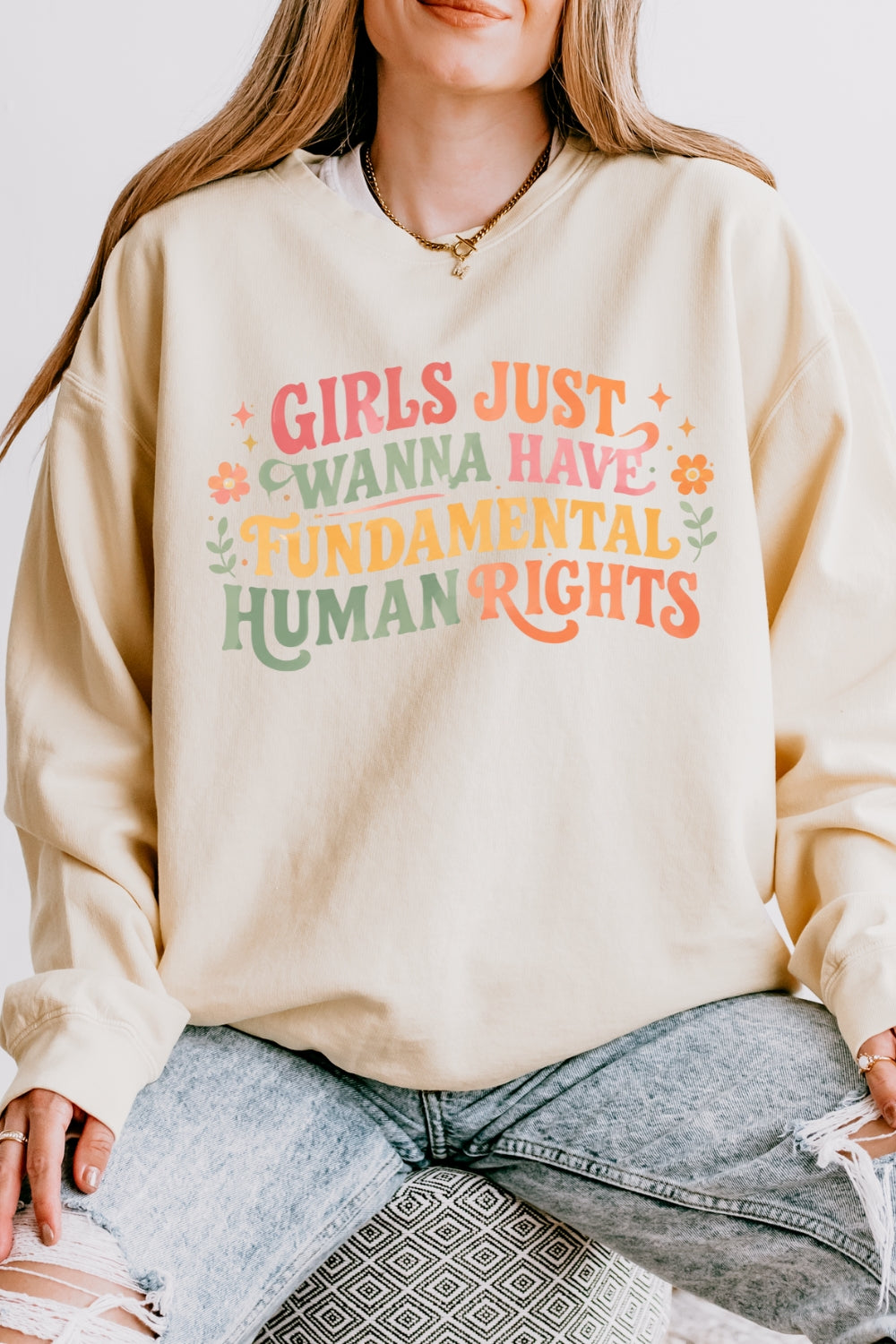 Girl just wanna have fundamental human rights sweatshirt
