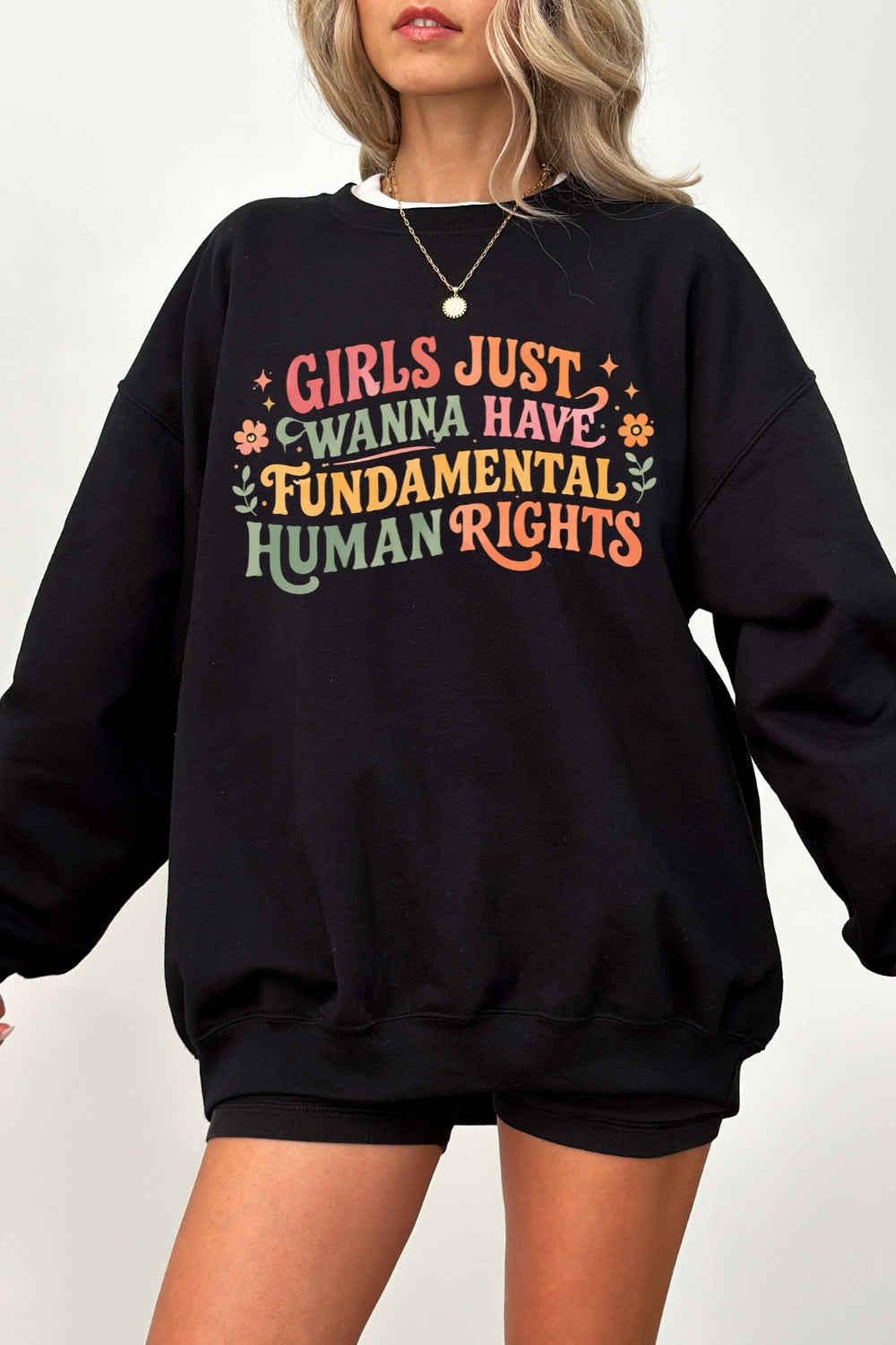 Girl just wanna have fundamental human rights sweatshirt
