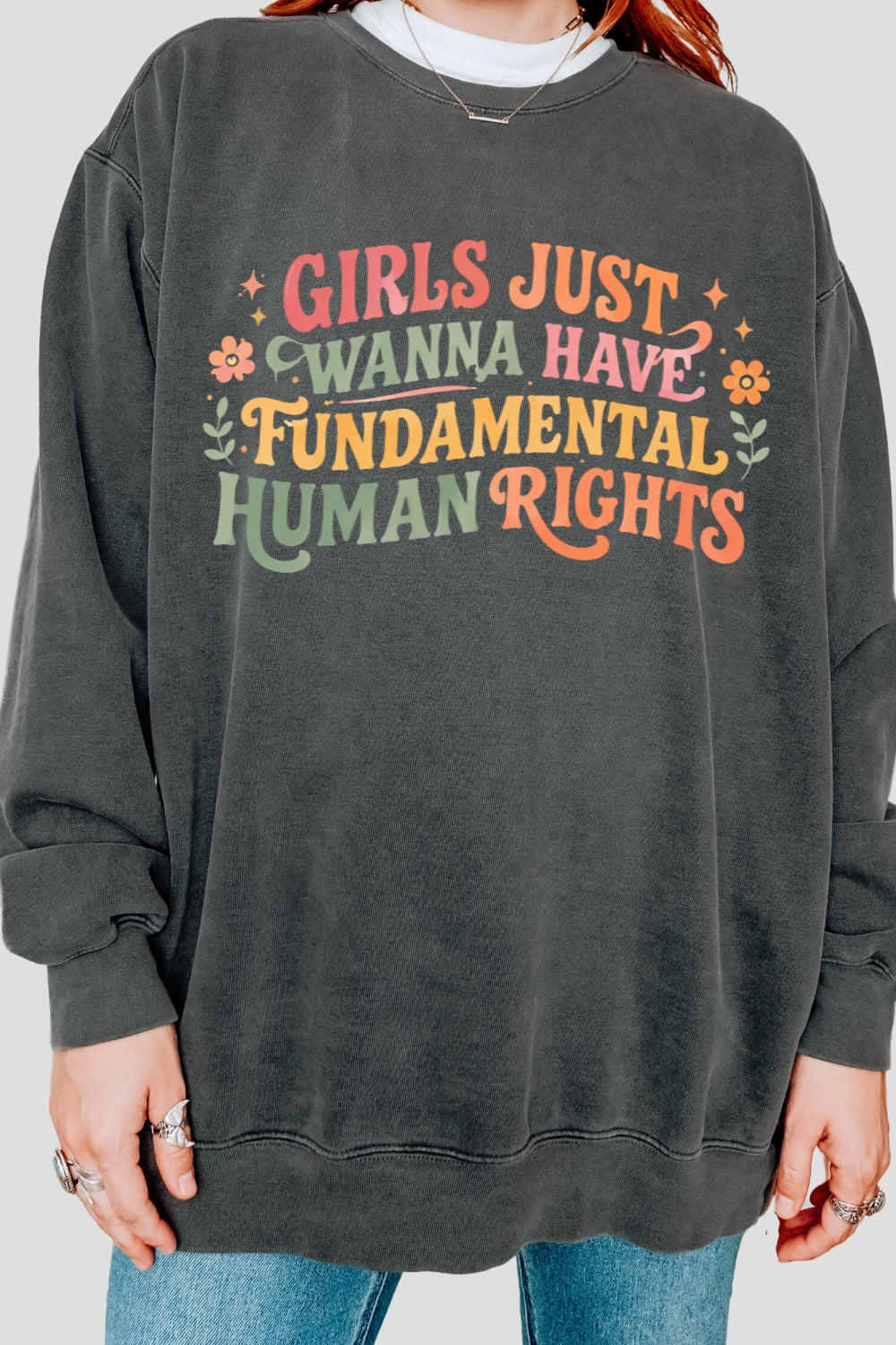 Girl just wanna have fundamental human rights sweatshirt