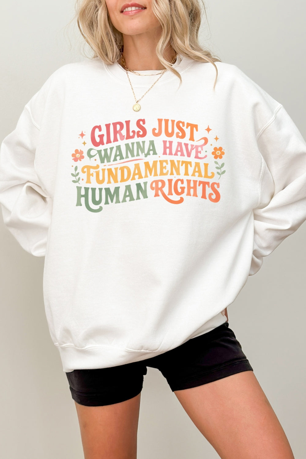 Girl just wanna have fundamental human rights sweatshirt
