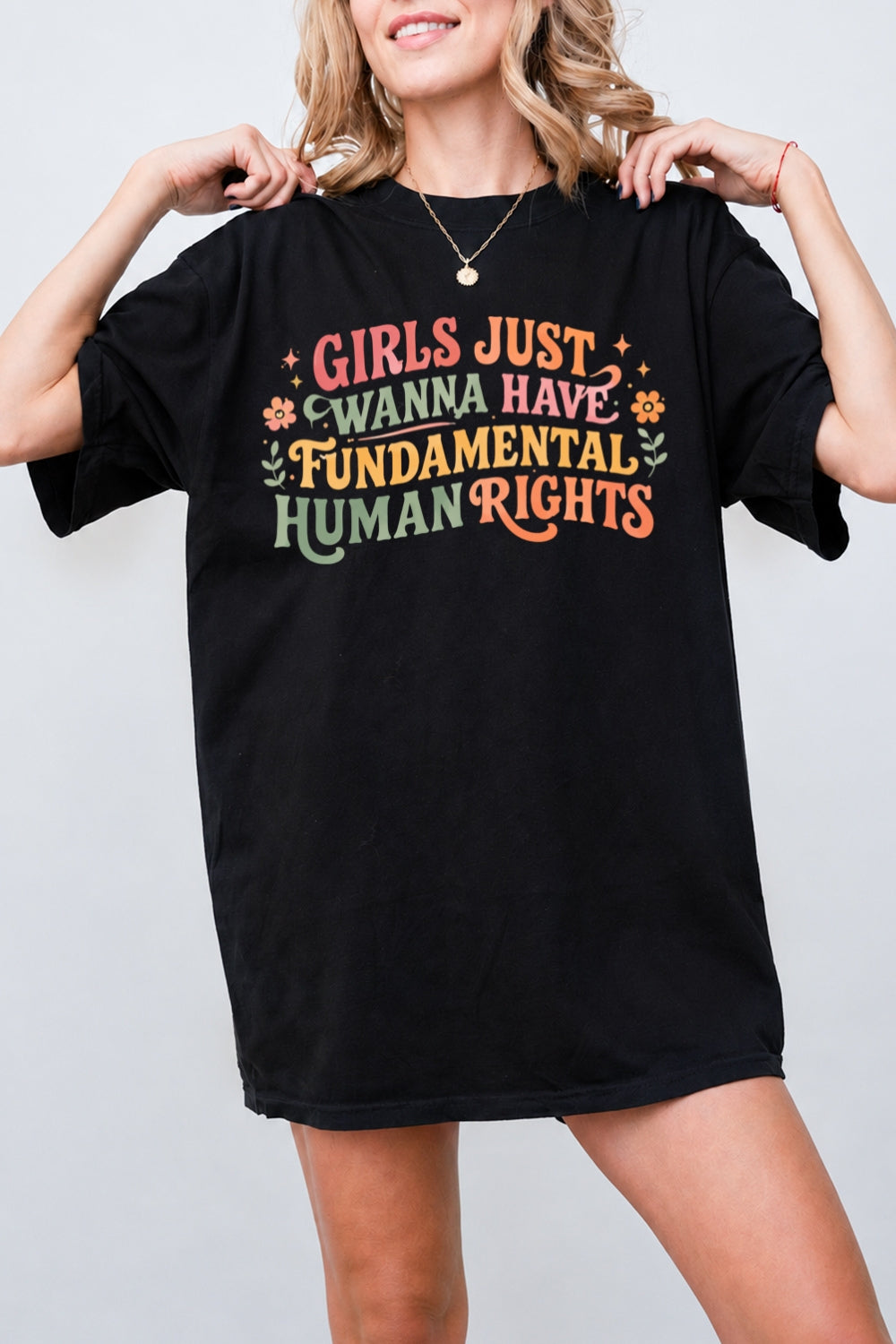 Girl just wanna have fundamental human rights tee