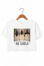 Girls will be girls witch women crop top