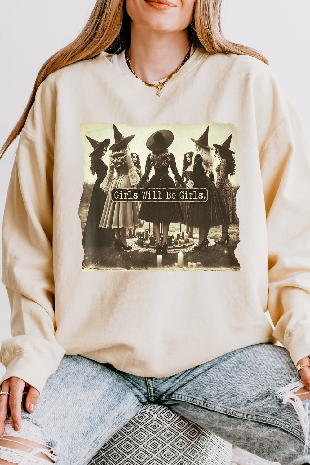 Girls will be girls witches sweatshirt
