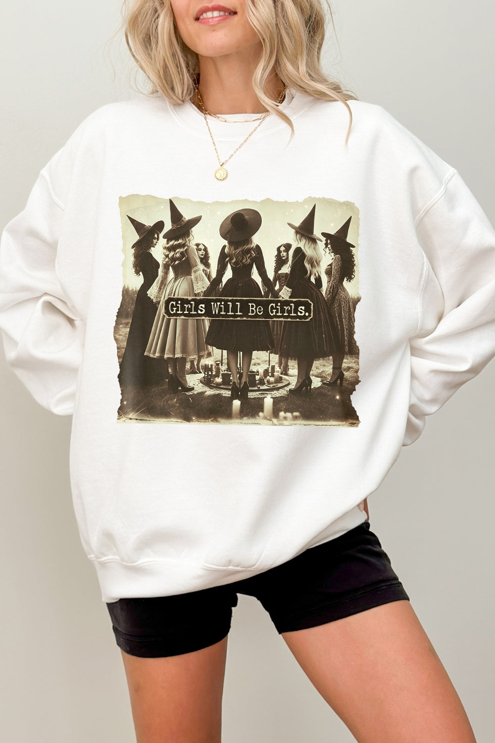 Girls will be girls witches sweatshirt