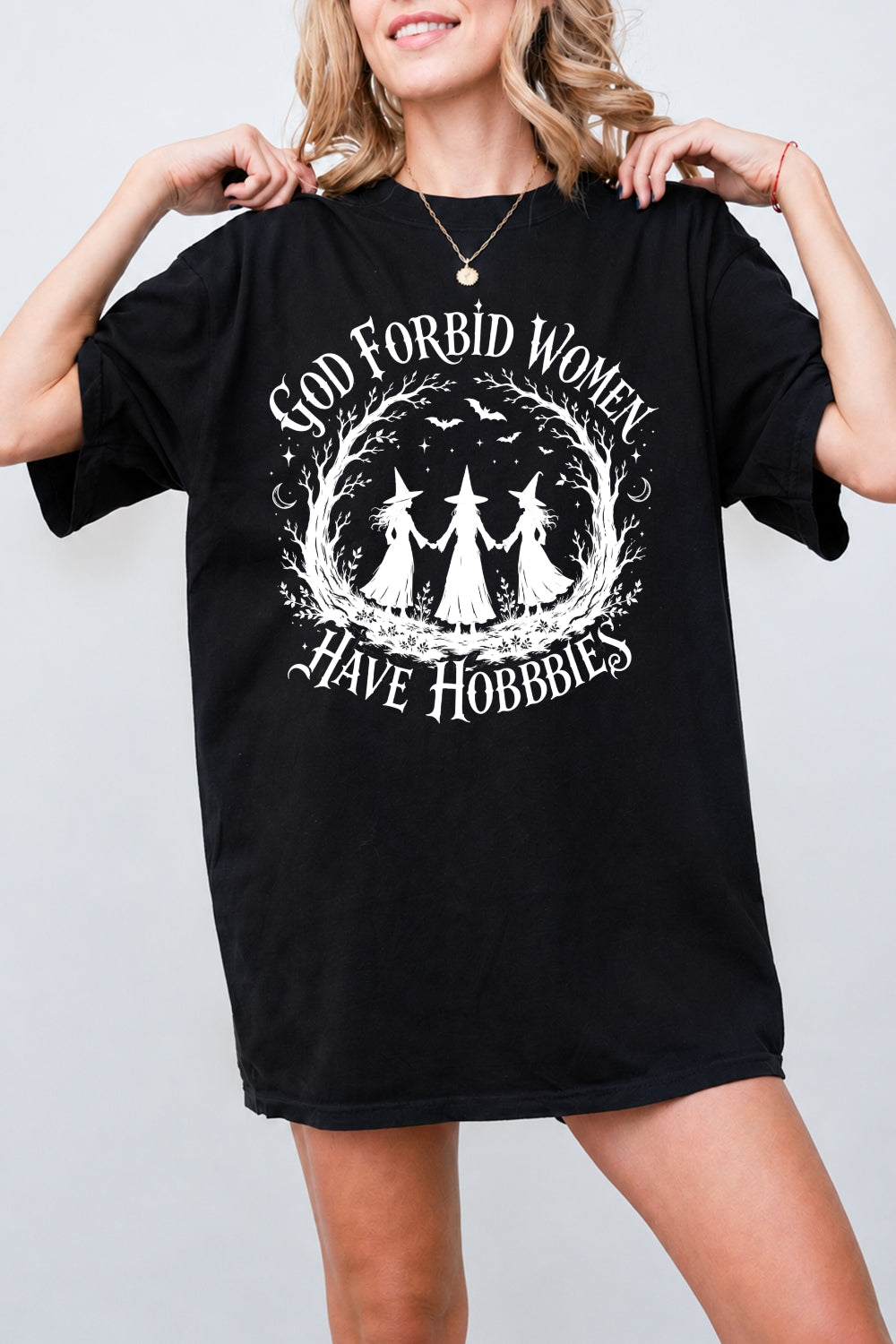 God forbid women have hobbies tee