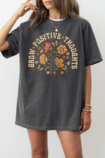 Grow positive thoughts tee