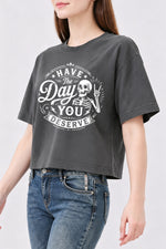 Have the day you deserve crop top