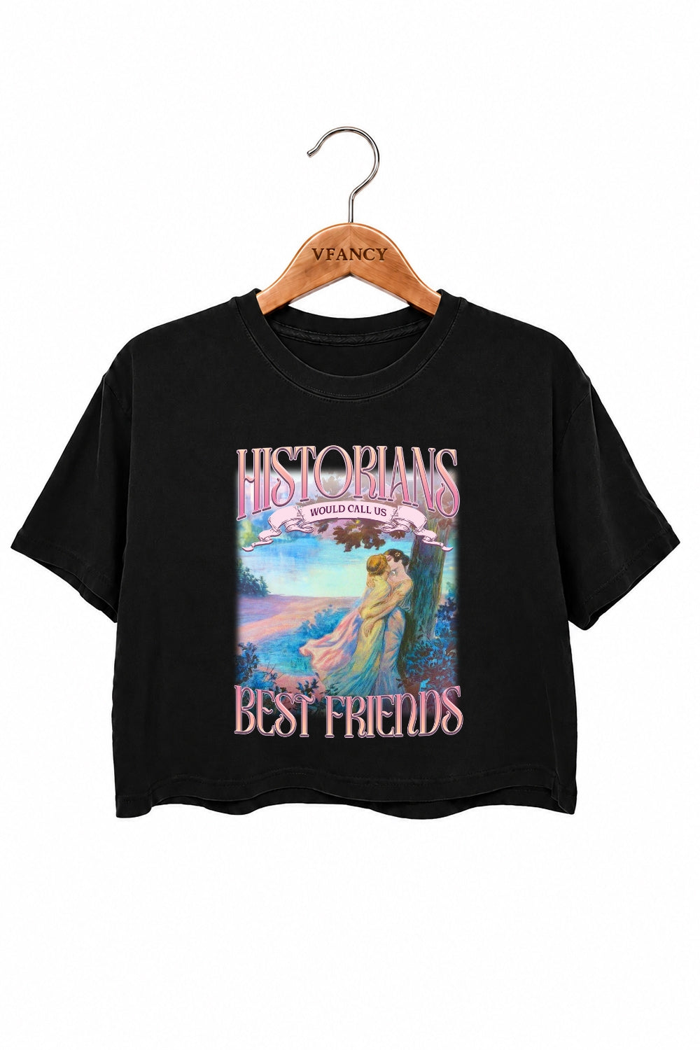 Historians would call us best friends crop top