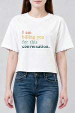 I am billing you funny crop top