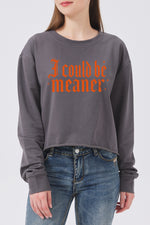 i could be meaner gothic crop sweatshirt
