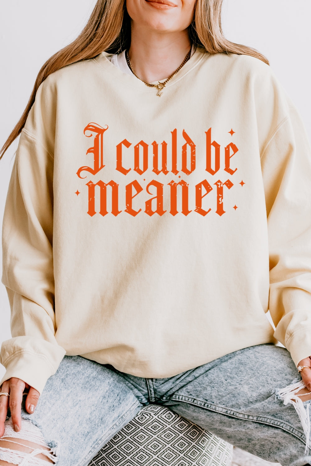 I could be meaner gothic sweatshirt
