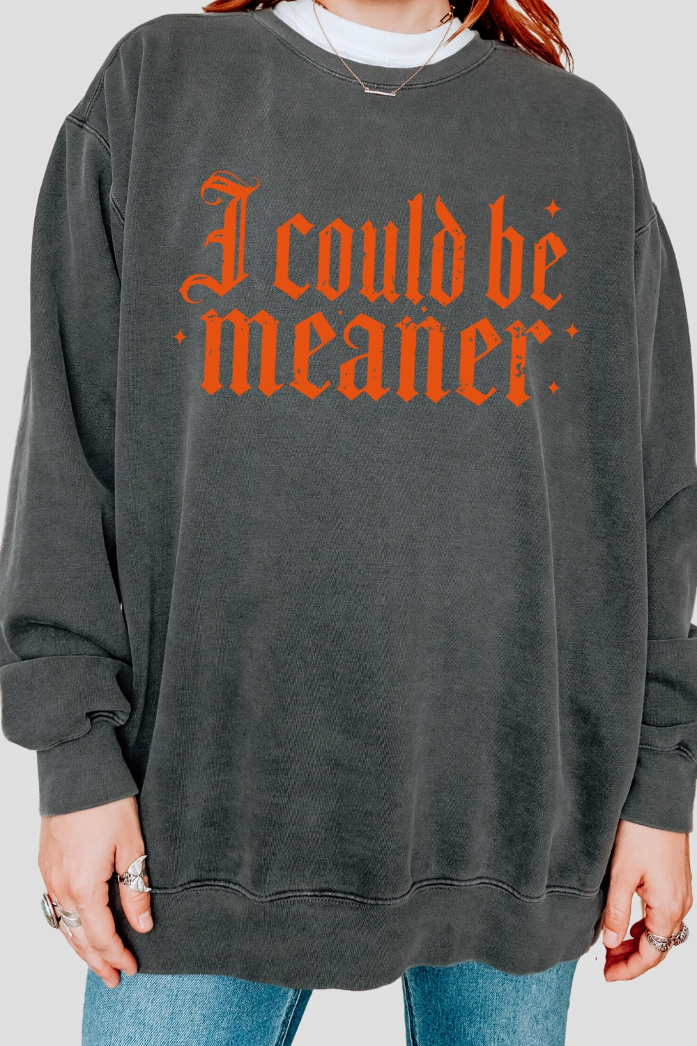 I could be meaner gothic sweatshirt