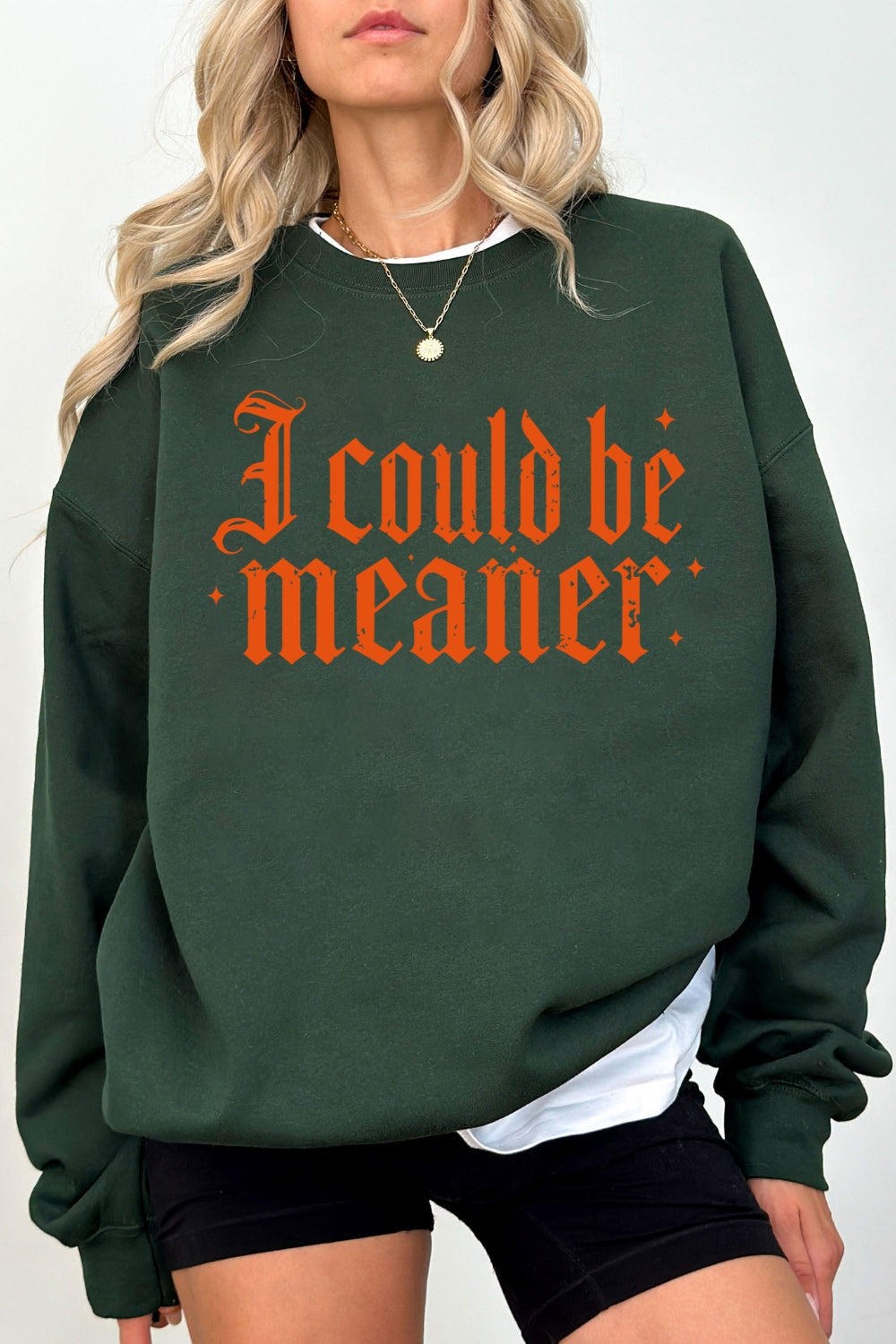 I could be meaner gothic sweatshirt
