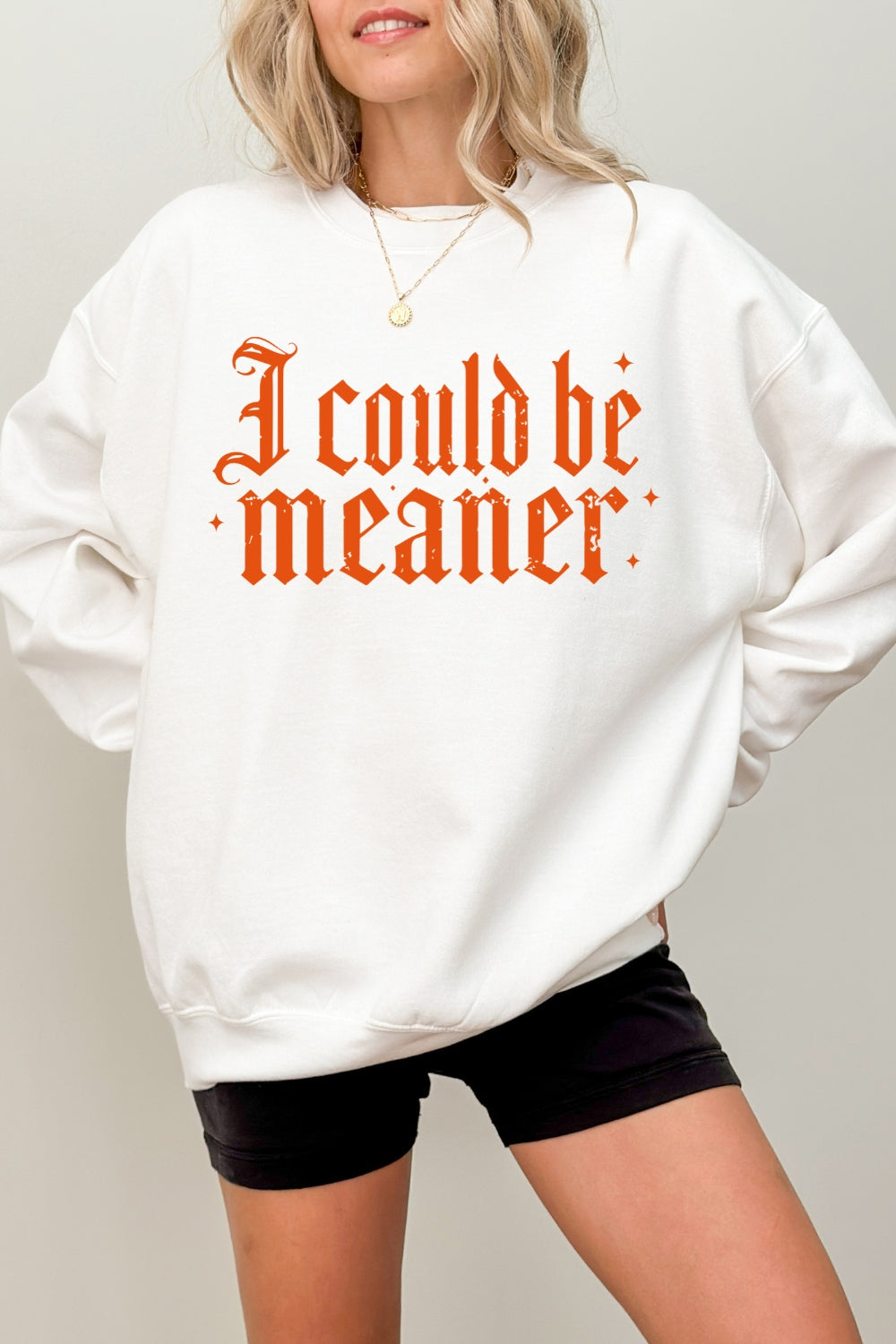 I could be meaner gothic sweatshirt