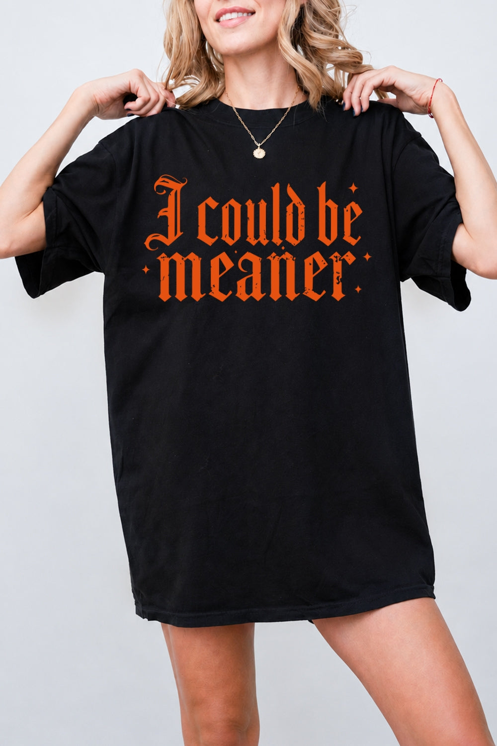 I could be meaner gothic tee