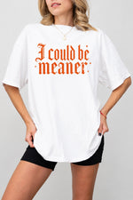 I could be meaner gothic tee