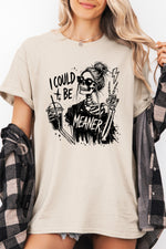 I could be meaner skull tee