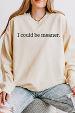 I could be meaner crop sweatshirt