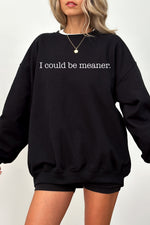 I could be meaner crop sweatshirt