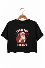 I do it for the ho's christmas crop top