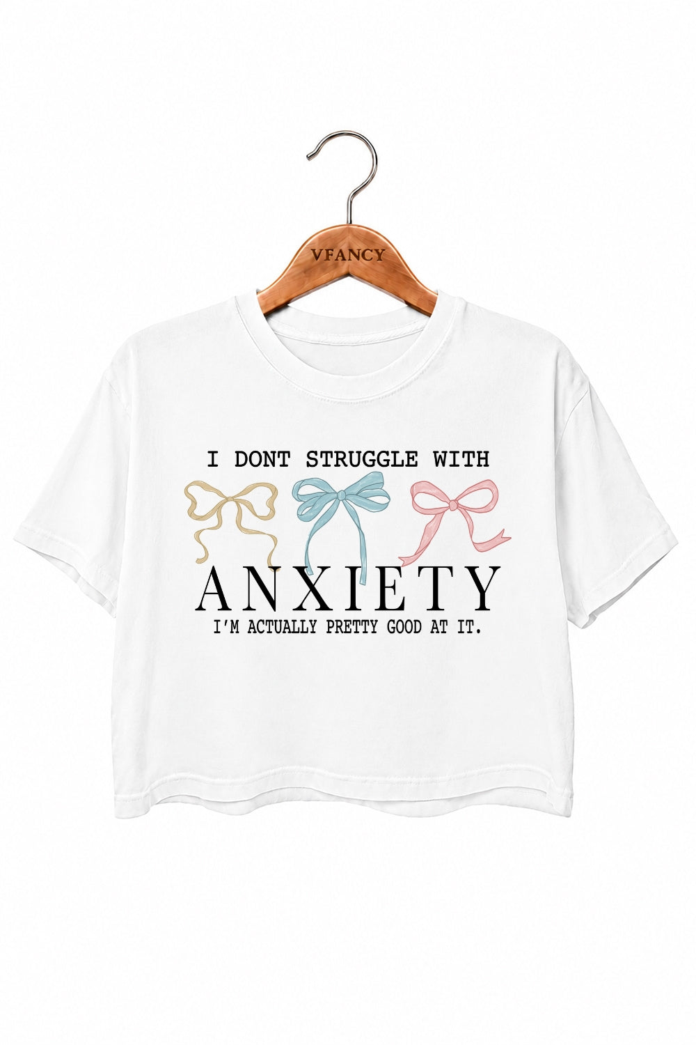 I don't struggle with anxiety crop top