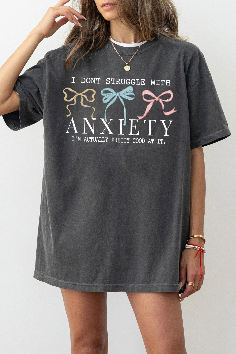 I don't struggle with anxiety tee