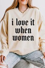 I love it when women sweatshirt