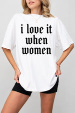 I love it when women tee