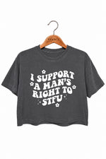 I support a man's right to stfu crop top