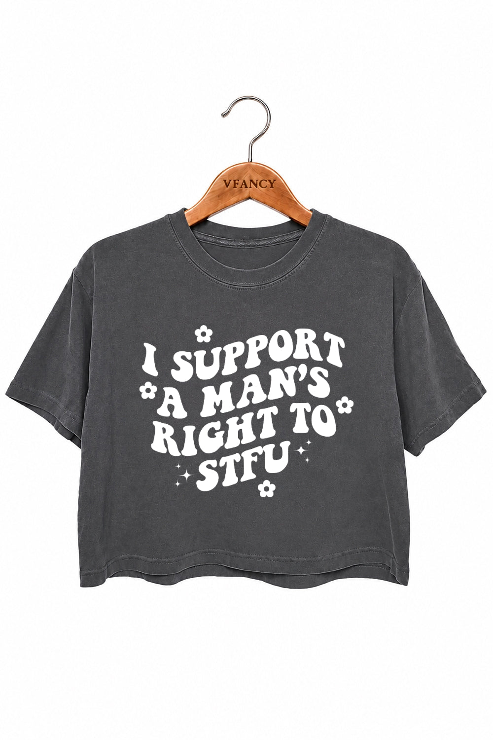 I support a man's right to stfu crop top