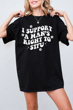 I support a man's right to stfu tee