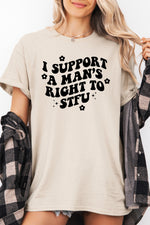 I support a man's right to stfu tee