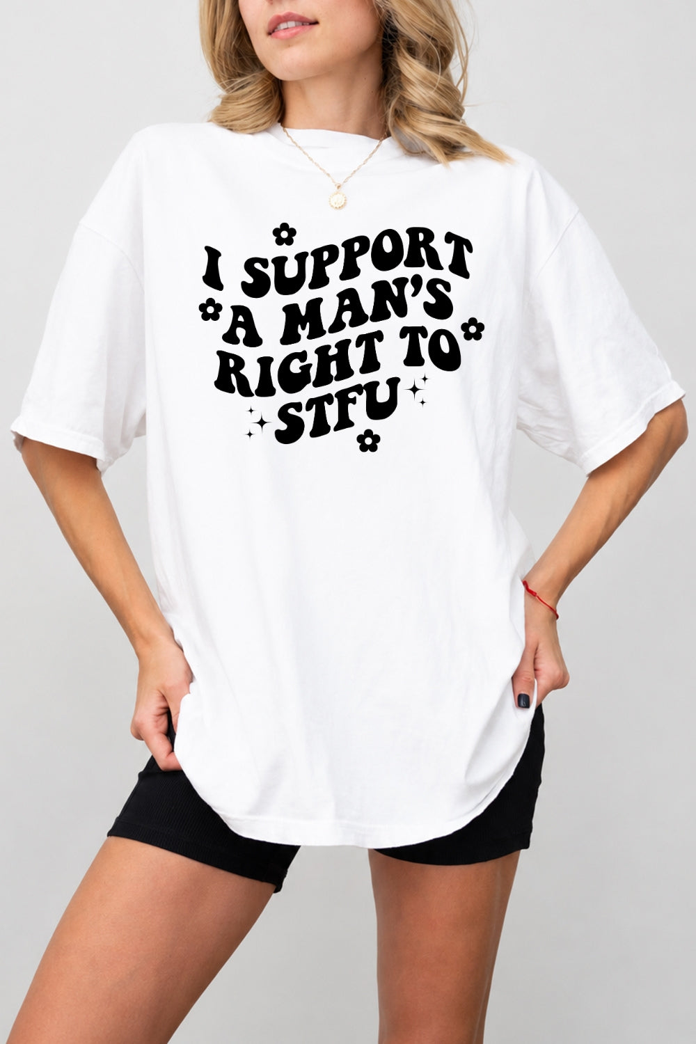 I support a man's right to stfu tee
