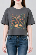 I support the girls gays and theys crop top