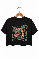 I support the girls gays and theys crop top