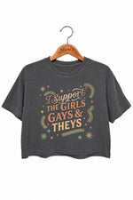 I support the girls gays and theys crop top
