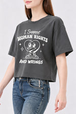 I support woman rights and wrongs crop top