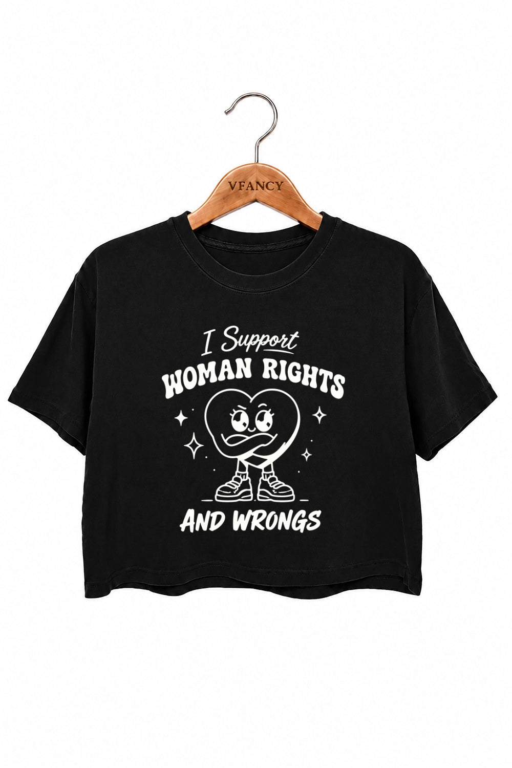 I support woman rights and wrongs crop top