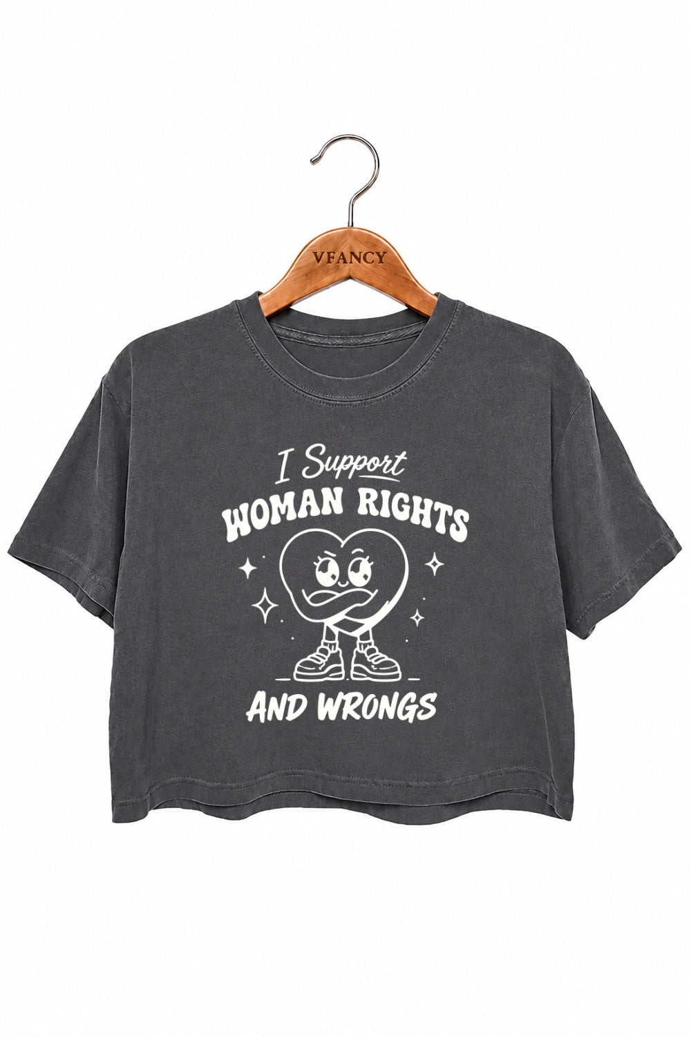 I support woman rights and wrongs crop top