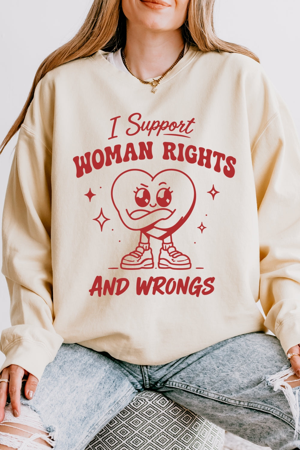 I support woman rights and wrongs sweatshirt