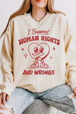 I support woman rights and wrongs sweatshirt