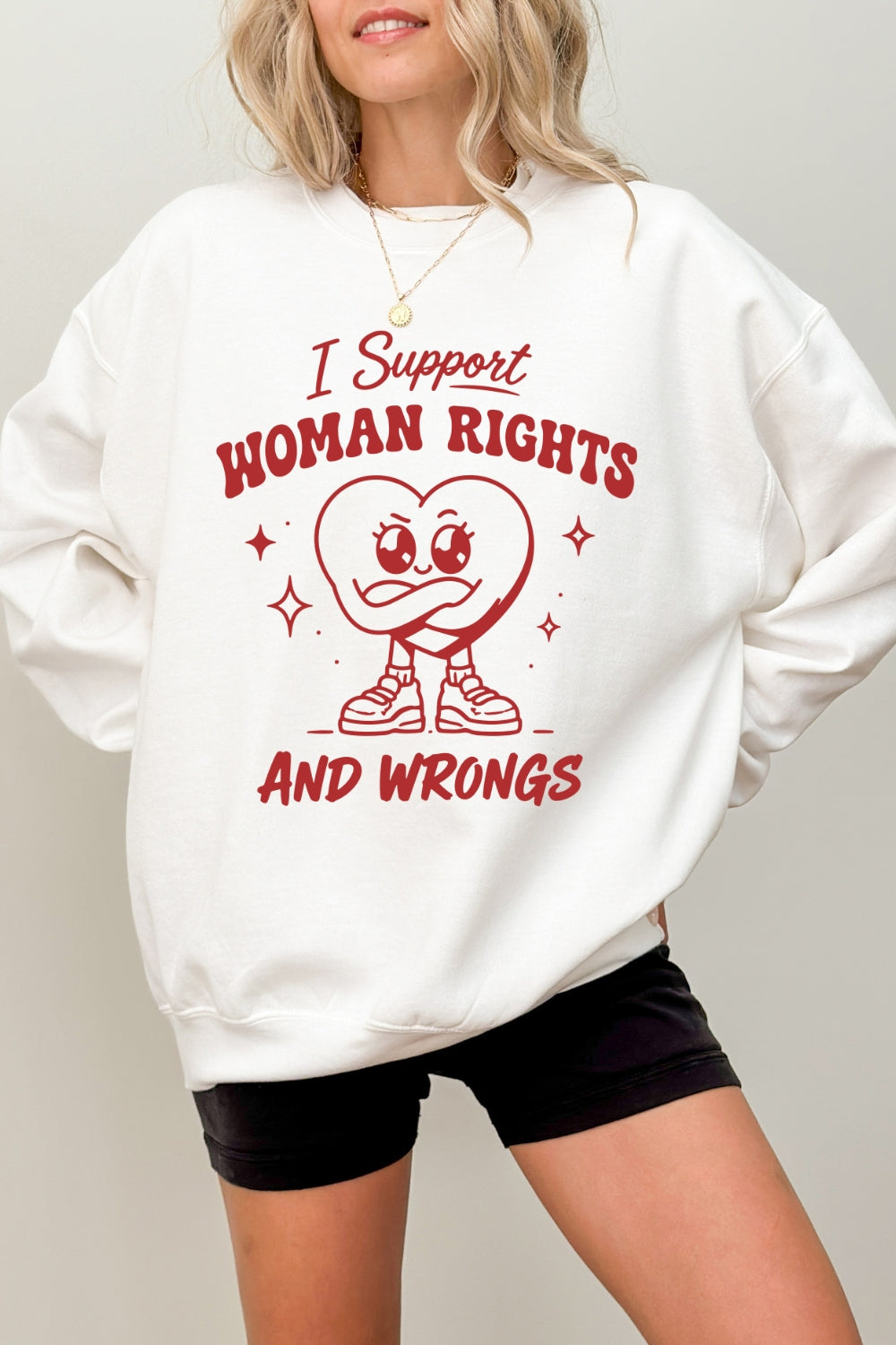I support woman rights and wrongs sweatshirt