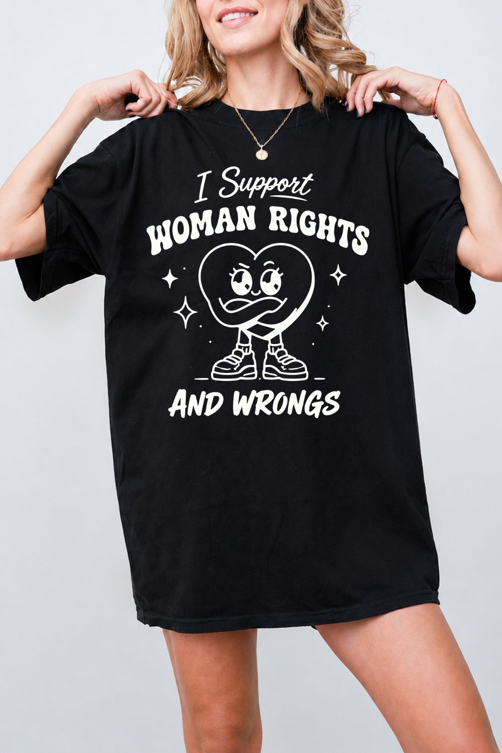 I support woman rights and wrongs tee