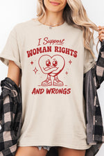 I support woman rights and wrongs tee