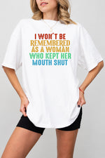 I won't be remembered rainbow tee