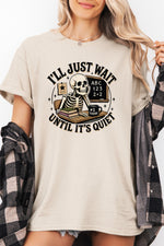 I'll just wait funny teacher tee