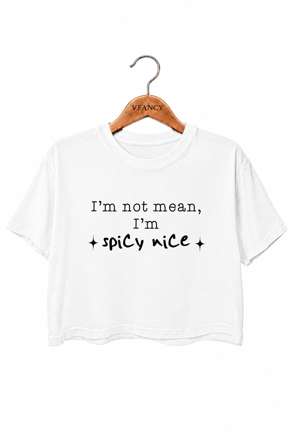 I'm not mean I'm spicy nice crop top
