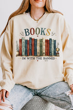 I'm with the banned book lover sweatshirt